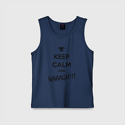 Майка детская хлопок Keep Calm & WAAAGH, цвет: тёмно-синий