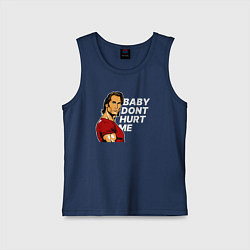 Детская майка Baby dont hurt me - Mike OHearn