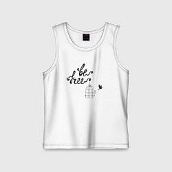 Майка детская хлопок Будь свободен, цвет: белый