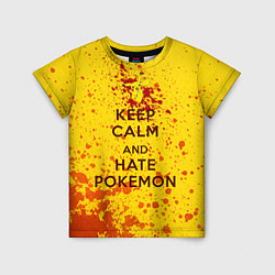 Футболка детская Keep Calm & Hate Pokemons, цвет: 3D-принт