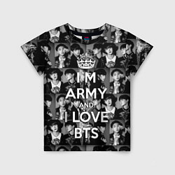 Футболка детская I am army and I lover BTS, цвет: 3D-принт