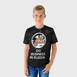 Футболка детская Do business in Russia, цвет: 3D-принт — фото 2