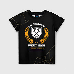 Футболка детская Лого West Ham и надпись Legendary Football Club на, цвет: 3D-принт