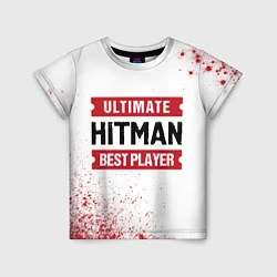 Футболка детская Hitman: красные таблички Best Player и Ultimate, цвет: 3D-принт