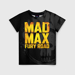 Футболка детская Mad max - what a lovely day, цвет: 3D-принт