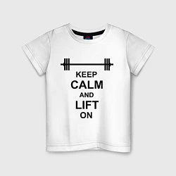 Футболка хлопковая детская Keep Calm & Lift On, цвет: белый