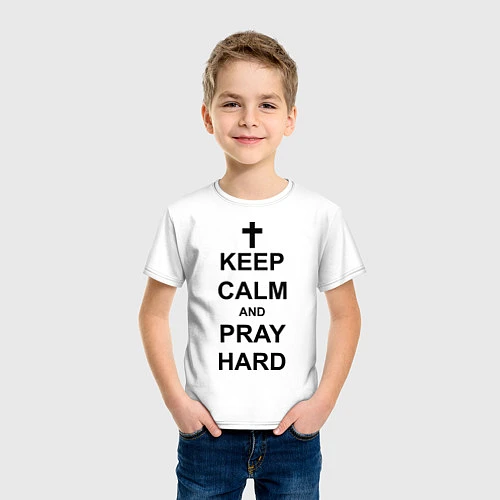 Детская футболка Keep Calm & Pray Hard / Белый – фото 3