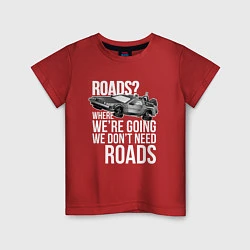 Футболка хлопковая детская We don't need roads, цвет: красный