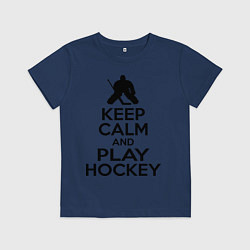 Футболка хлопковая детская Keep Calm & Play Hockey, цвет: тёмно-синий