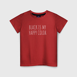 Футболка хлопковая детская BLACK IS MY HAPPY COLOR, цвет: красный