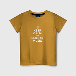 Футболка хлопковая детская Keep Calm and Listen To Music, цвет: горчичный