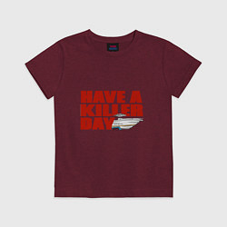 Футболка хлопковая детская Have A Killer Day, цвет: меланж-бордовый