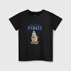 Футболка хлопковая детская Once a pirate always a pirate, цвет: черный