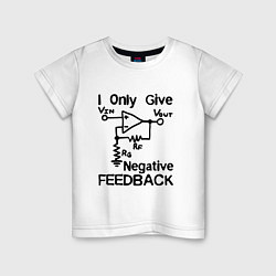 Футболка хлопковая детская Инженер - I only give negative feedback, цвет: белый