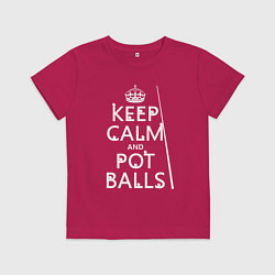 Футболка хлопковая детская Сохраняй спокойствие и гоняй шары, цвет: маджента