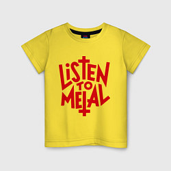 Футболка хлопковая детская Listen to metal, цвет: желтый