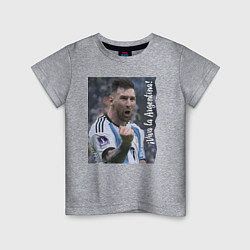 Футболка хлопковая детская Viva la Argentina - Lionel Messi - world champion, цвет: меланж