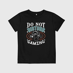 Футболка хлопковая детская Do not disturb im gaming, цвет: черный