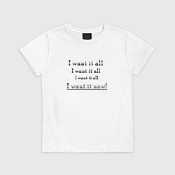 Футболка хлопковая детская I want it all, цвет: белый