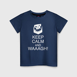 Футболка хлопковая детская Warhammer keep calm and waaagh, цвет: тёмно-синий