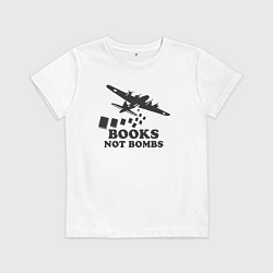 Футболка хлопковая детская Книжки а не бомбы, цвет: белый