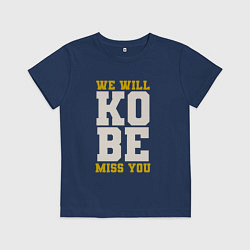 Футболка хлопковая детская Kobe we will miss you, цвет: тёмно-синий