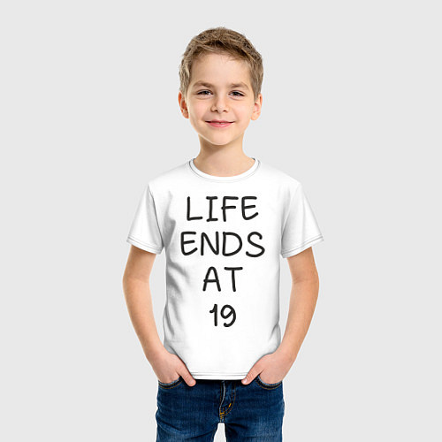 Детская футболка Life ends at 19 / Белый – фото 3