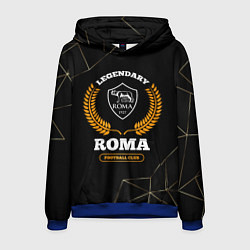 Толстовка-худи мужская Лого Roma и надпись legendary football club на тем, цвет: 3D-синий