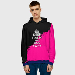 Толстовка-худи мужская Keep calm ask mum, цвет: 3D-синий — фото 2