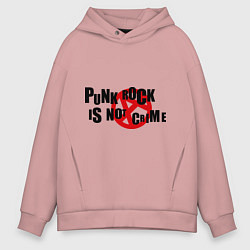 Толстовка оверсайз мужская Punk Rock is not a crime, цвет: пыльно-розовый