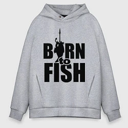 Толстовка оверсайз мужская Born to fish, цвет: меланж