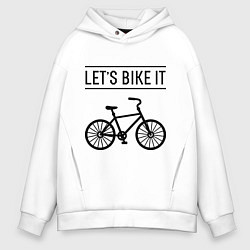 Толстовка оверсайз мужская Lets bike it, цвет: белый