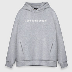 Толстовка оверсайз мужская Dumb people, цвет: меланж
