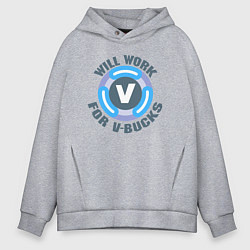 Толстовка оверсайз мужская Will Work For V-Bucks, цвет: меланж