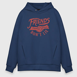 Толстовка оверсайз мужская ДРУЗЬЯ НЕ ЛГУТ FRIENDS DONT LIE ST, цвет: тёмно-синий