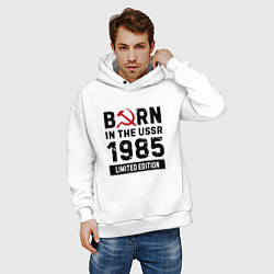 Толстовка оверсайз мужская Born In The USSR 1985 Limited Edition, цвет: белый — фото 2