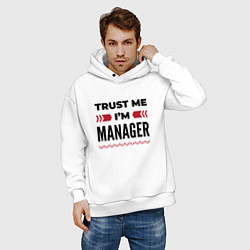 Толстовка оверсайз мужская Trust me - Im manager, цвет: белый — фото 2