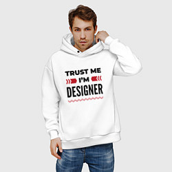 Толстовка оверсайз мужская Trust me - Im designer, цвет: белый — фото 2