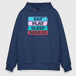 Толстовка оверсайз мужская Eat play sleep repeat, цвет: тёмно-синий