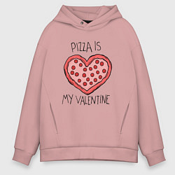 Толстовка оверсайз мужская Pizza for valentine, цвет: пыльно-розовый
