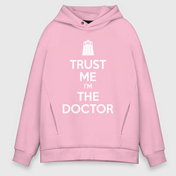 Толстовка оверсайз мужская Trust me Im the doctor, цвет: светло-розовый