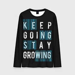 Лонгслив мужской Keep going stay growing, цвет: 3D-принт