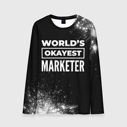 Лонгслив мужской Worlds okayest marketer - dark, цвет: 3D-принт