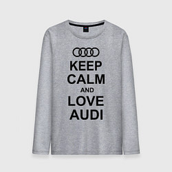 Мужской лонгслив Keep Calm & Love Audi