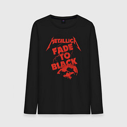 Мужской лонгслив Metallica Fade To Black Rock Art