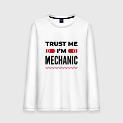 Мужской лонгслив Trust me - Im mechanic