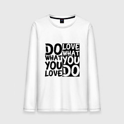 Мужской лонгслив Do what you love love what you do