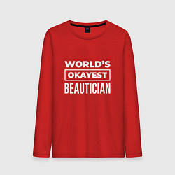 Мужской лонгслив Worlds okayest beautician