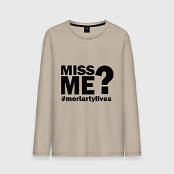 Мужской лонгслив Miss me? Moriarty