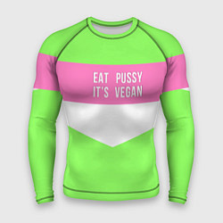 Рашгард мужской Eat pussy Its vegan, цвет: 3D-принт